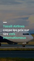 Tassili Airlines casse les prix sur ses vols internationaux