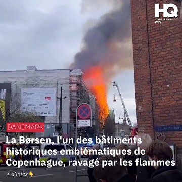 La Børsen, l'un des bâtiments historiques emblématiques de Copenhague datant du 17ème siècle, est ravagée par les flammes. Sa flèche, mesurant 56 mètres de haut, s'est effondrée.