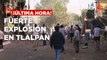 ¡Última Hora! Explosión provoca derrumbre de inmueble en Tlalpan por acumulación de gas