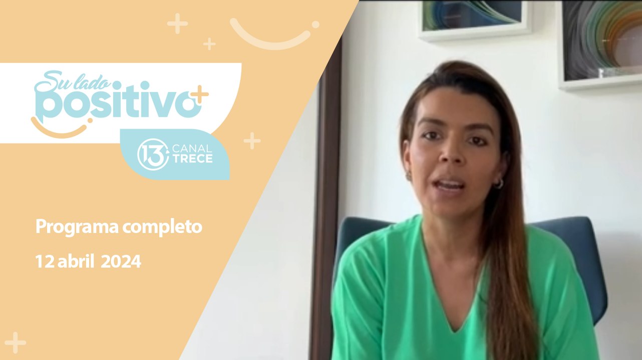 Programa completo | Su Lado Positivo 12 abril 2024