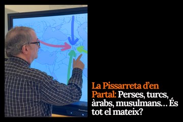 La Pissarreta d’en Partal: Perses, turcs, àrabs, musulmans… És tot el mateix?