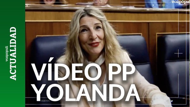 El vídeo del PP contra Yolanda Díaz: La fashionaria