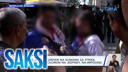 Ilang jeepney driver na sumama sa strike, natiketan; 3 colorum na jeepney, na-impound | Saksi