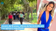 Jovem de 18 anos, vítima de feminicídio em Campinas é sepultada