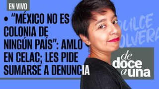 #EnVivo #DeDoceAUna ¬ Zaldívar anuncia juicio político contra Piña ¬ AMLO pide el apoyo de la CELAC