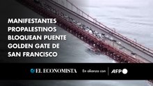 Manifestantes propalestinos bloquean puente Golden Gate de San Francisco