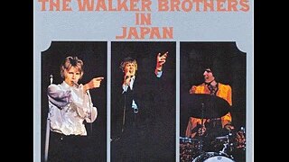 Walker Brothers live In Japan (full album 1968)