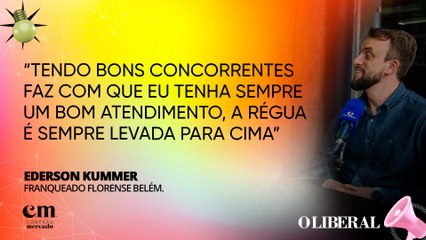 Conexão Mercado, Episodio 6 da 3ª Temporada - Ederson Kummer - Franqueado Florense Belém