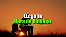 Llegó La HORA de CAMBIAR Tu Vida | Frases, Reflexiones, Motivación,