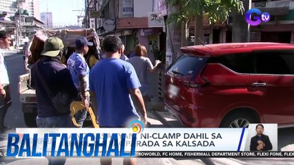 Ilang sasakyan, ni-clamp dahil sa ilegal na pagparada sa kalsada | BT
