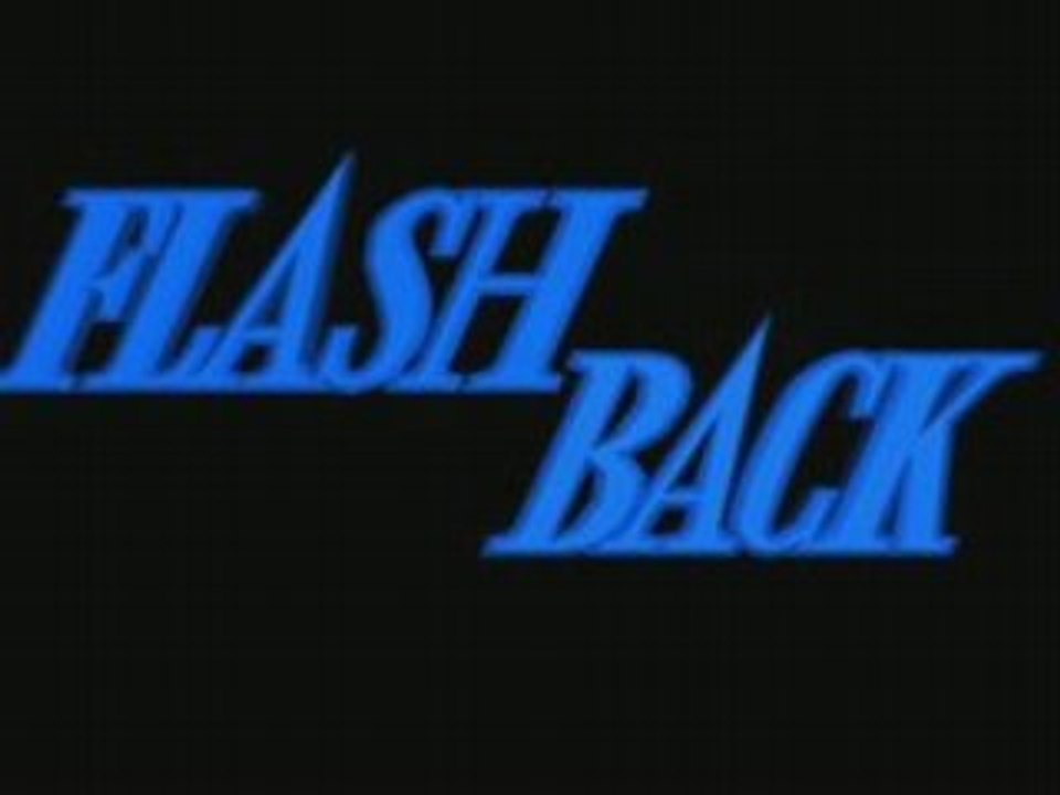 Flash Back : Bande Annonce