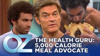 The Health Guru Who Eats 5,000 Calories in One Meal & Says He's Healthy | Oz Weight Loss