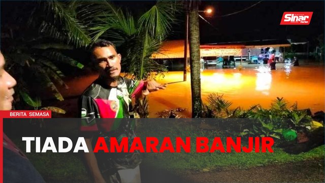 Penduduk dakwa siren amaran banjir tidak bunyi