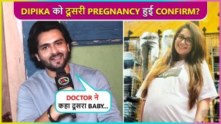 Shoaib Ibrahim CONFIRMS Dipika Kakar's Second Pregnancy? Says Ab Dusra Baccha Hoga Toh ..