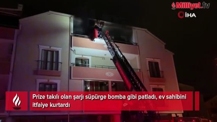 Prize takılı olan şarjı süpürge bomba gibi patladı! Ev sahibini itfaiye kurtardı