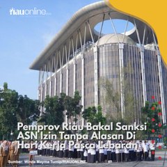 Pemprov Riau Bakal Sanksi ASN Izin Tanpa Alasan Di Hari Kerja Pasca Lebaran
