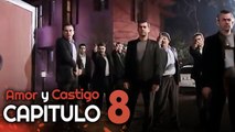 Amor y Castigo Capitulo 8 HD | Doblada En Español | Aşk ve Ceza