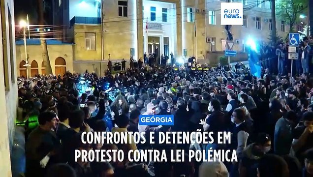 Confrontos e detenções em protesto na Geórgia contra lei dos agentes estrangeiros