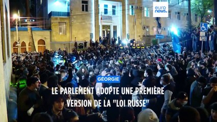 Géorgie : le Parlement adopte une première version de la "loi russe"