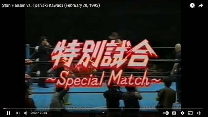AJPW Stan Hansen vs. Toshiaki Kawada  2/28/1993