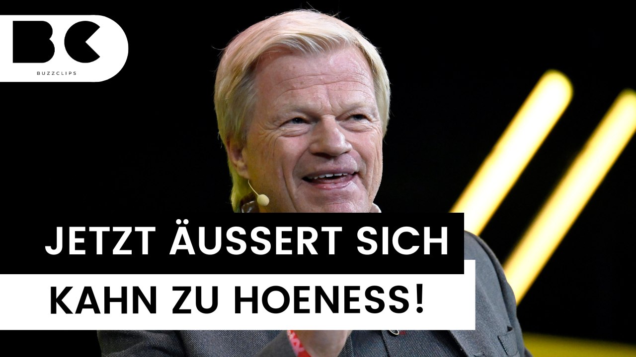 Jetzt äußert sich oliver kahn zu uli hoeneß!