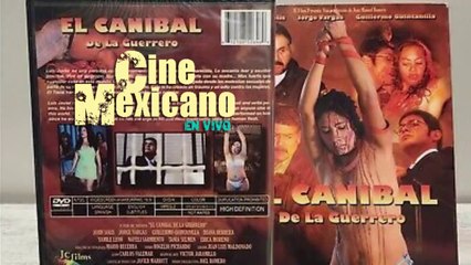 PELICULA EL CANIBAL DE LA GUERRERO HD 2008