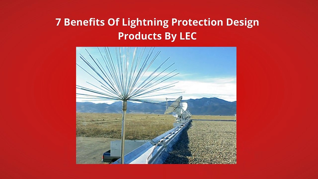7 Benefits Of Lightning Protection Design Products By LEC video