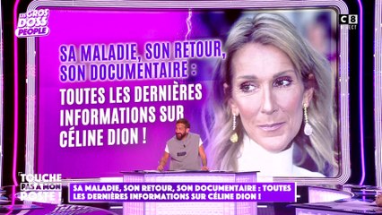Sa maladie, son retour, son documentaire : toutes les dernières informations sur Céline Dion
