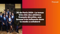 JO de Paris 2024 : La tenue très chic des athlètes français dévoilée, une femme très influente dans la mode a collaboré