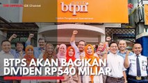 BTPS akan Bagikan Dividen Rp540 Miliar