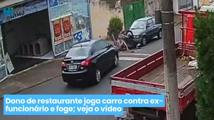 Dono de restaurante joga carro contra ex-funcionário e foge; veja o vídeo