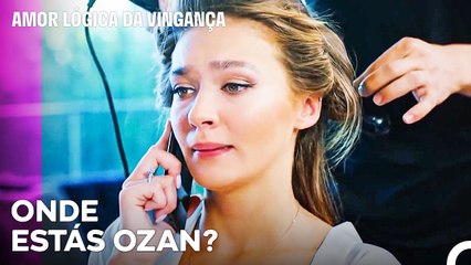 A Preocupação De Ozan Com Çagla - Amor Lógica da Vingança 32. Episódio