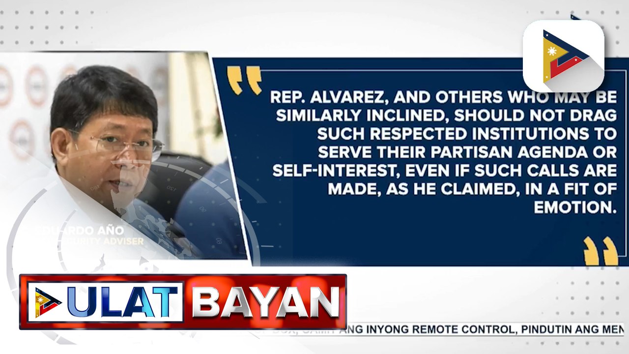 NSA Año, nanawagan sa DOJ na pag-aralan ang paghahain ng mga legal na hakbang laban kay Rep. Alvarez