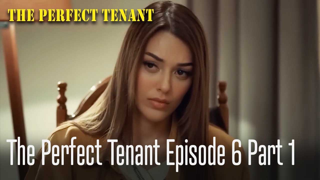 The Perfect Tenant  Episode 6 Part 1