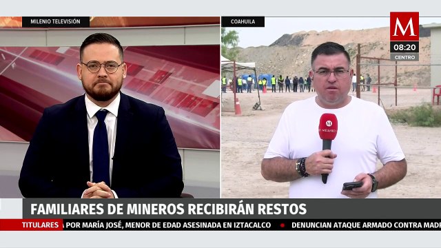 En Coahuila, familiares de mineros ya están a la espera de que sean entregados los restos
