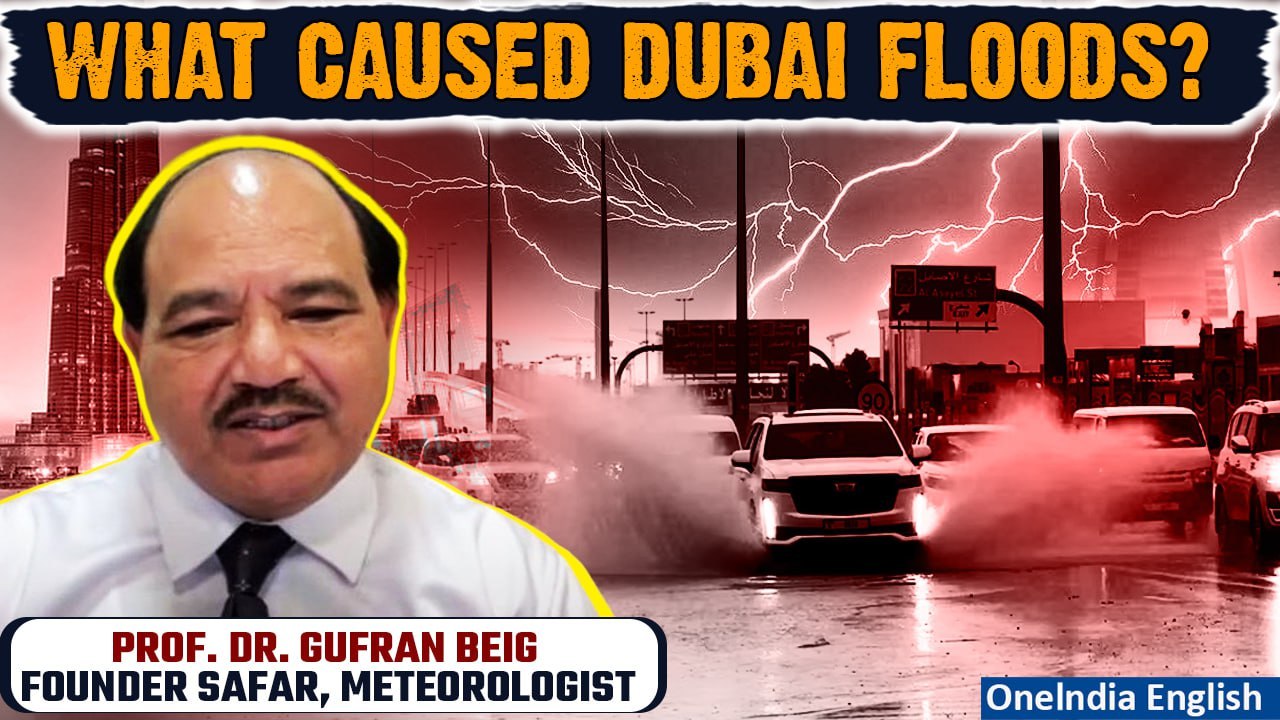 Dubai Floods: Prof Dr Gufran Beig, Meteorologis...