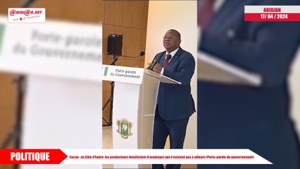 Cacao - en Côte d'Ivoire, les producteurs bénéficient d'avantages qui n'existent pas à ailleurs (Porte-parole du gouvernement)
