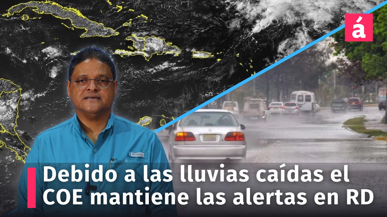 Debido a las lluvias ocurridas en las últimas 24, el COE mantiene las alertas a 26 provincias