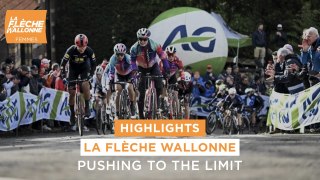 La Flèche Wallonne Femmes 2024 - Extended Highlights - Pushing to the limit
