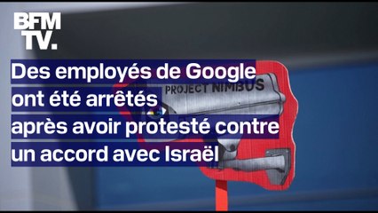 Des employés de Google ont été arrêtés après avoir protesté contre un accord avec Israël