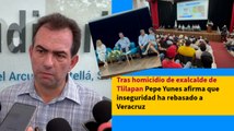 Tras homicidio de exalcalde de Tlilapan Pepe Yunes afirma que inseguridad ha rebasado a Veracruz