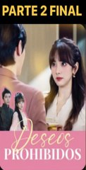 DESEOS PROHIBIDOS PARTE 2 FINAL