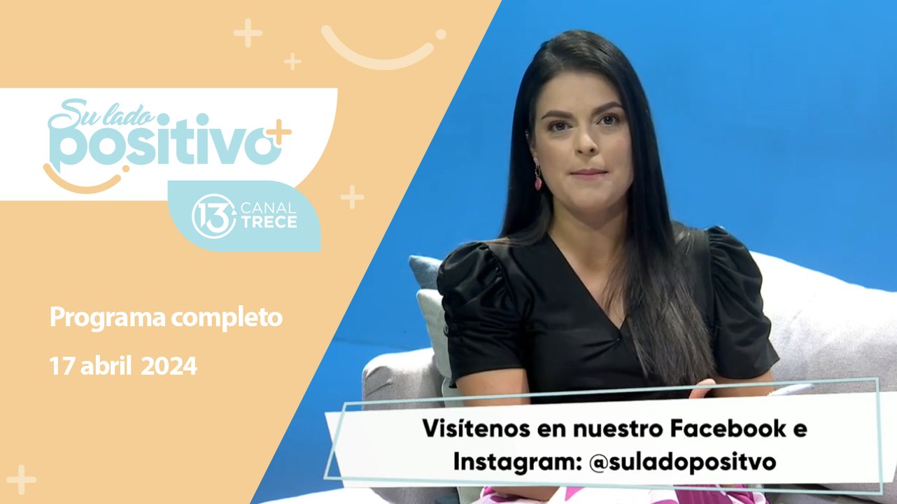 Programa completo | Su Lado Positivo 17 de abri...