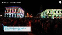 White Night 2024 Preview Ballarat