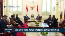 Jokowi Bertemu CEO Apple di Istana Kepresidenan, Bahas Investasi di IKN