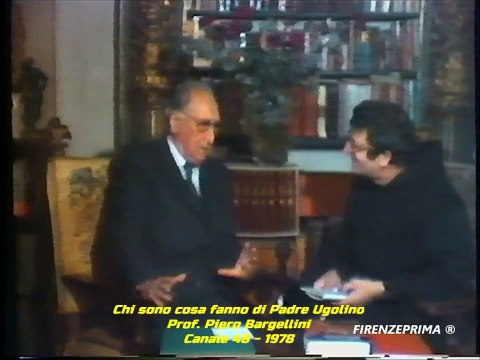 Chi sono, cosa fanno - Padre Ugolino intervista Piero Bargellini- Canale 48 - 1978