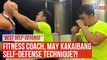 Fitness coach, may kakaibang self-defense technique?! | GMA Integrated Newsfeed