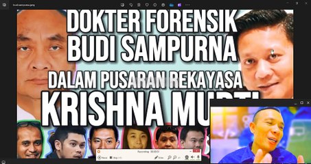 DOKTER FORENSIK BUDI SAMPURNA DALAM PUSARAN REKAYASA VIDEO CCTV KRISHNA MURTI