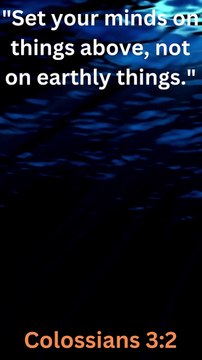 Bible Famous Quote and Bible Verse (New Testament -COLOSSIANS 3:2)