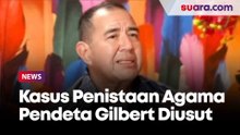 Kasus Penistaan Agama Pendeta Gilbert Mulai Diusut, Polisi: Pelapor Farhat Abbas 